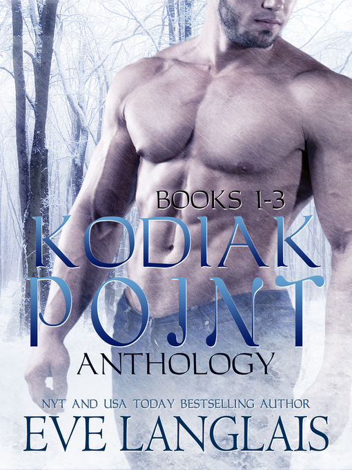 Title details for Kodiak Point Anthology (#1-3) by Eve Langlais - Available